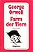 Farm der Tiere. Eine Fabel by George Orwell