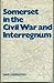 Somerset in the Civil War and Interregnum by David Underdown