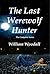 The Last Werewolf Hunter (T...