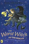 The Worst Witch to the Rescue by Jill Murphy