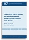 The United States Should Establish Permanent Normal Trade Relations with Russia The United States Should Establish Permanent Normal Trade Relations with Russia