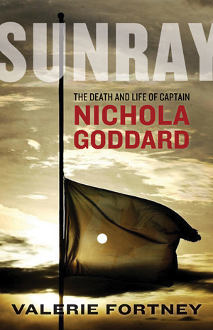 Sunray: The Death and Life of Captain Nichola Goddard