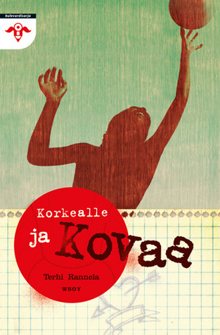 Korkealle ja kovaa (Paperback)