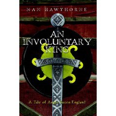 An Involuntary King: A Tale of Anglo Saxon England