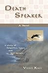 Death Speaker by Vickey Kall