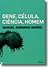 Gene, Célula, Ciência, Homem by Manuel Sobrinho Simões