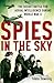 Spies in the sky: the secre...