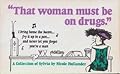 That Woman Must Be on Drugs
