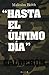 Hasta el último día by Malcom Beith
