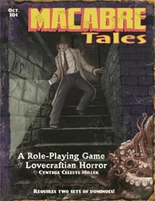 Macabre Tales: A Role-Playing Game of Lovecraftian Horror