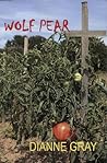 Wolf Pear by Dianne F. Gray
