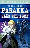 Parakka slår til igen by Chris Wooding