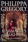 The Kingmaker's Daughter by Philippa Gregory