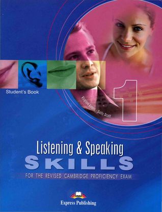 Listening and Speaking Skills 1:  for the Cambridge Proficiency Exam