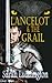 Lancelot and the Grail (The...