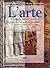 L'arte: Dall'alto medioevo all'età gotica