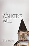 Walker's Vale by John J. Zelenski