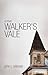 Walker's Vale by John J. Zelenski