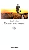 Un'ombra ben pres...