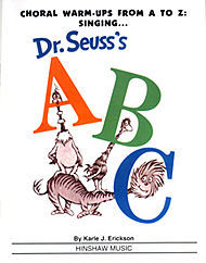 Choral Warmups from A to Z: Singing Dr. Seuss's ABC