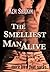 The Smelliest Man Alive by Ken Shakin