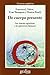 De cuerpo presente. Las ciencias cognitivas y la experiencia humana