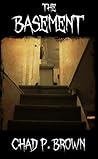 The Basement by Chad P. Brown