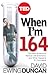 When I'm 164 by David Ewing Duncan