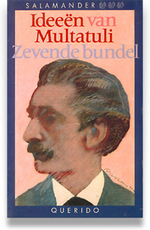 Ideeën van Multatuli. Zevende bundel (Ideeën van Multatuli, #7)