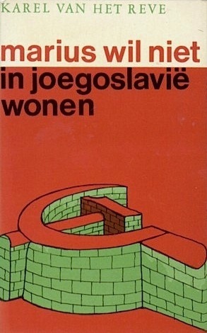 Marius wil niet in Joegoslavië wonen. En andere stukken over cultuur, recreatie en maatschappelijk werk