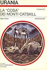 La "cosa" dei Monti Catskill by Alan Ryan