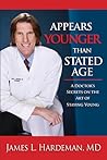Appears Younger Than Stated Age by James L. Hardeman