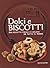 Dolci e biscotti: 600 ricette facili e golose da tutto il mondo