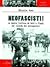 Neofascisti. La Destra italiana da Salò a Fiuggi nel ricordo dei protagonisti