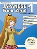 Japanese from Zero! 1: Proven Techniques to Learn Japanese for Students and Professionals