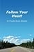 Follow Your Heart
