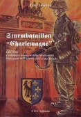 Sturmbataillon "Charlemagne" . A Berlino i volontari francesi delle Waffen-SS impegnati nell'ultima difesa del Reich