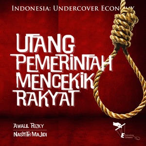 Utang Pemerintah Mencekik Rakyat
