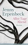 Aller Tage Abend by Jenny Erpenbeck