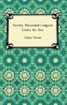 Twenty Thousand Leagues Under the Sea by Jules Verne Twenty Thousand Leagues Under the Sea by Jules Verne