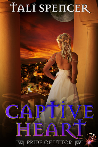 Captive Heart (Pride of Uttor, #1)