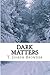 Dark Matters