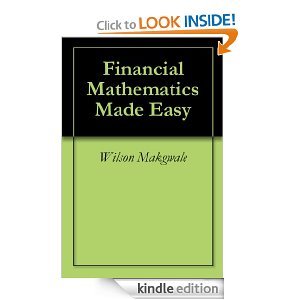 Financial Mathematics Made Easy