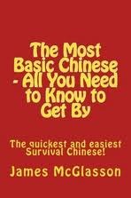 The Most Basic Chinese - All You Need to Know to Get By