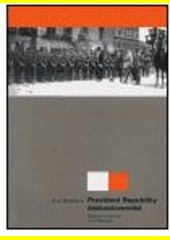 Prezident Republiky československé : instituce a osobnost T.G. Masaryka (Mass Market Paperback)
