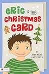 Eric and the Christmas Card by Jenny Matzke Eric and the Christmas Card by Jenny Matzke
