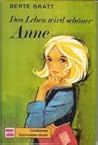 Das Leben wird schöner, Anne (Anne, #1) Das Leben wird schöner, Anne (Anne, #1)
