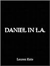 Daniel in L.A. by Lauren Kate