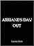Arriane's Day Out by Lauren Kate