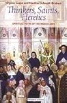 Thinkers, Saints, Heretics: Spiritual Paths of the Middle Ages